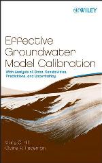 Effective groundwater model calibration : with analysis of data, sensitivities, predictions, and uncertainty