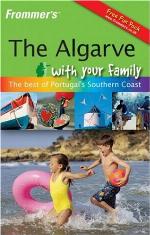Frommer's the Algarve with Your Family