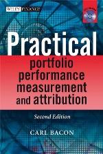 Practical Portfolio Performance Measurement and Attribution (The Wiley Finance Series)