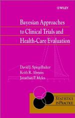 Bayesian Approaches to Clinical Trials and Health-Care Evaluation