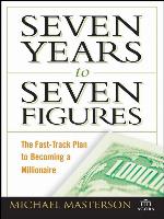 Seven Years to Seven Figures