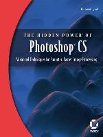 The Hidden Power of Photoshop CS