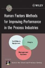Human Factors Methods for Improving Performance in the Process Industries [With CDROM]