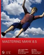Mastering Maya 8.5 [With CDROM]