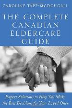 The Complete Canadian Eldercare Guide