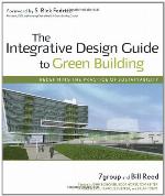The Integrative Design Guide to Green Building