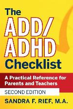 The ADD / ADHD Checklist: A Practical Reference for Parents and Teachers