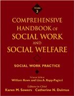 Comprehensive Handbook of Social Work and Social Welfare, Social Work Practice