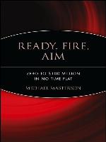 Ready, Fire, Aim