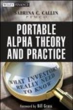 Portable Alpha Theory and Practice
