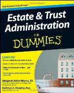 Estate and Trust Administration For Dummies