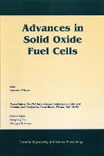 Advances in solid oxide fuel cells : a collection of papers presented at the 29th International Conference on Advanced Ceramics and Composites, January 23-28, 2005, Cocoa Beach, Florida