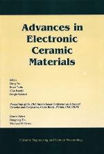 Advances in electronic ceramic materials : a collection of papers presented at the 29th International Conference on Advanced Ceramics and Composites, January 23-28, 2005, Cocoa Beach, Florida