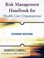 Risk Management Handbook for Health Care Organizations