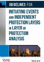 Guidelines for Initiating Events and Independent Protection Layers in Layer of Protection Analysis
