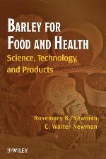 Barley for food and health : science, technology, and products