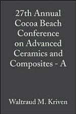 27th International Cocoa Beach Conference on Advanced Ceramics and Composites : January 26-31, 2003, Cocoa Beach, Florida