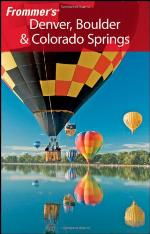 Frommer's Denver, Boulder &amp; Colorado Springs