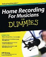 Home Recording for Musicians for Dummies