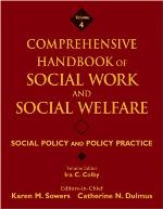 Comprehensive Handbook of Social Work and Social Welfare, Social Policy and Policy Practice