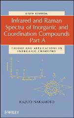Infrared and Raman spectra of inorganic and coordination compounds / Part A. Theory and applications in inorganic chemistry.