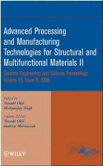 Advanced Processing and Manufacturing Technologies for Structural and Multifunctional Materials II