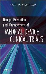 Design, execution, and management of medical device clinical trials