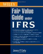 Wiley Guide to Fair Value Under Ifrs