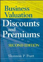 Business Valuation Discounts and Premiums