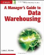 A Manager's Guide to Data Warehousing