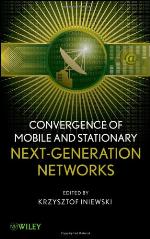 Convergence of Mobile and Stationary Next-Generation Networks