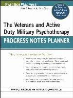 The Veterans and Active Duty Military Psychotherapy Progress Notes Planner