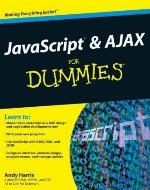 JavaScript and Ajax for Dummies