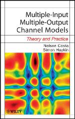Multiple-input, multiple-output channel models : theory and practice