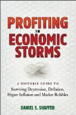 Profiting in Economic Storms