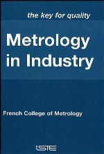 Metrology in Industry : the Key for Quality.