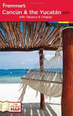 Frommer's Cancun &amp; the Yucatan 2011