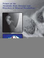 Primer on the metabolic bone diseases and disorders of mineral metabolism.