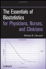 The Essentials of Biostatistics for Physicians, Nurses, and Clinicians