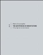 The Autopoiesis of Architecture, Volume II