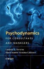 Psychodynamics for Consultants and Managers.
