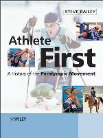 Athlete first : a history of the paralympic movement