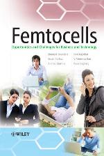 Femtocells : opportunities and challenges for business and technology