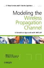 Modeling the wireless propagation channel : a simulation approach with Matlab