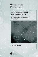 European migration policies in flux : changing patterns of inclusion and exclusion