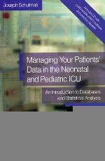 Managing your patients' data in the neonatal and pediatric ICU : an introduction to databases and statistical analysis