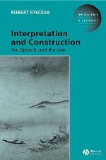 Interpretation and construction : art, speech, and the law