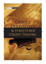 Credit Derivatives and Structured Credit Trading [With CDROM]