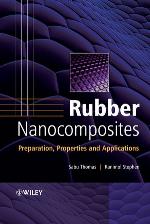 Rubber nanocomposites : preparation, properties, and applications