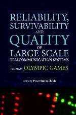Reliability, Survivability and Quality of Large Scale Telecommunication Systems